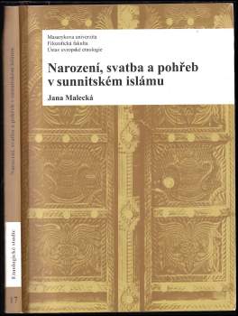 Jana Malecká: Narození, svatba a pohřeb v sunnitském islámu