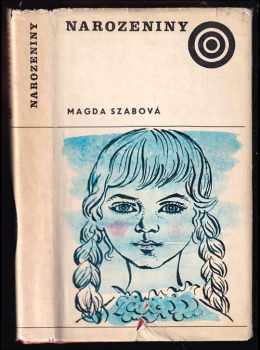 Narozeniny - Magda Szabó (1972, Albatros) - ID: 124752