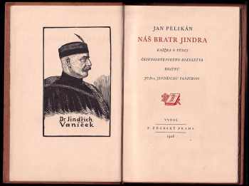 Jan Pelikán: Náš bratr Jindra - knížka o vůdci československého sokolstva bratru Jindřichu Vaníčkovi