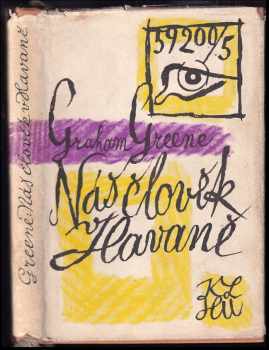Náš člověk v Havaně - Graham Greene (1961, Státní nakladatelství krásné literatury, hudby a umění) - ID: 60208
