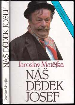 Náš dědek Josef : [s fotografiemi ze stejnojmenného filmu] - Jaroslav Matějka (1993, Erika) - ID: 659137