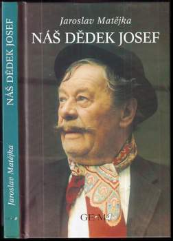 Jaroslav Matějka: Náš dědek Josef