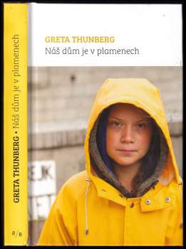 Greta Thunberg: Náš dům je v plamenech