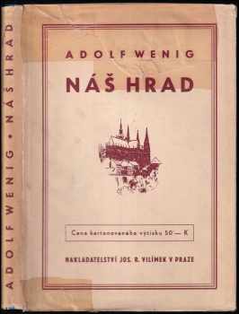 Adolf Wenig: Náš hrad