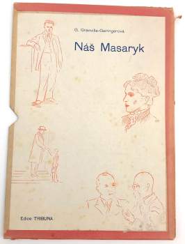 Gertrud Granville-Geiringer: Náš Masaryk