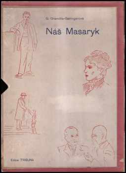 Gertrud Granville-Geiringer: Náš Masaryk