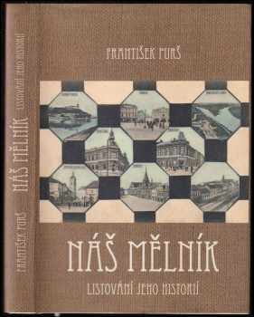 František Purš: Náš Mělník