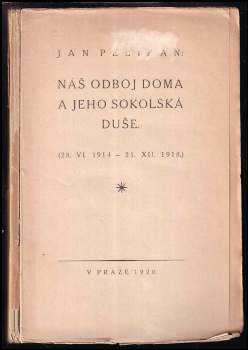 Náš odboj doma a jeho sokolská duše