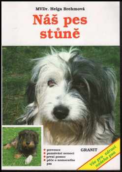 Náš pes stůně : prevence, poznávání nemocí, první pomoc - Helga Brehm (1994, Granit) - ID: 737758