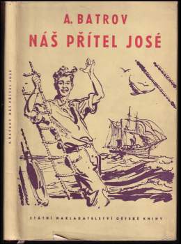 Aleksandr Michajlovič Batrov: Náš přítel José