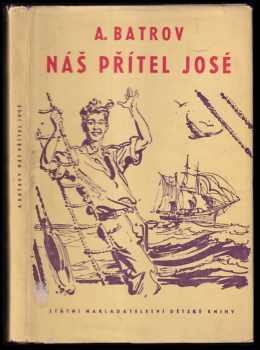 Aleksandr Michajlovič Batrov: Náš přítel José