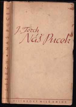 Johann Ferch: Náš Pucek : [Purzl]