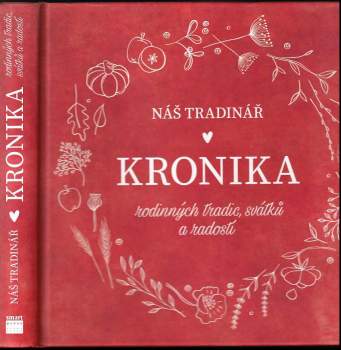 Náš tradinář : kronika rodinných tradic, svátků a radostí