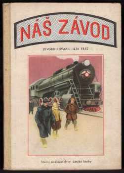 Jevgenij L'vovič Švarc: Náš závod