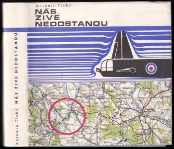 Nás živé nedostanou