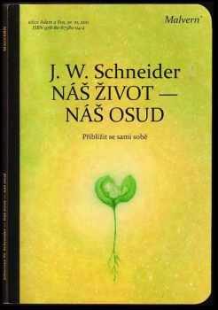 Johannes W Schneider: Náš život - náš osud