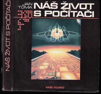 Jan Tůma: Náš život s počítači