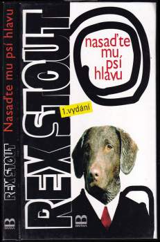 Rex Stout: Nasaďte mu psí hlavu