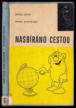 Pavel Grym: Nasbíráno cestou