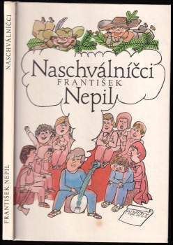 František Nepil: Naschválníčci