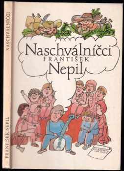 Naschválníčci - František Nepil (1981, Albatros) - ID: 730052