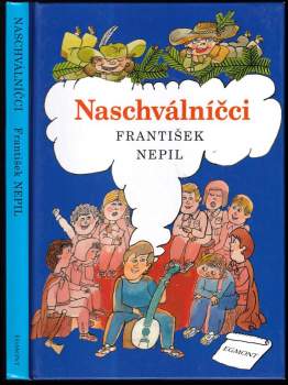 František Nepil: Naschválníčci