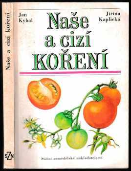 Naše a cizí koření - Jan Kybal (1988, Státní zemědělské nakladatelství) - ID: 647635