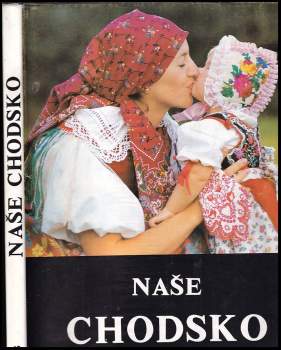 Jiří Cenefels: Naše Chodsko