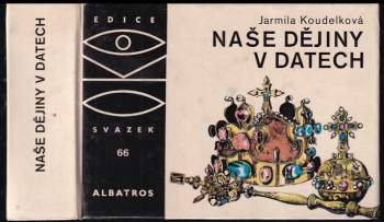 Jarmila Koudelková: Naše dějiny v datech
