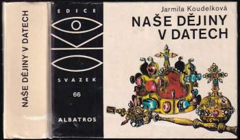 Jarmila Koudelková: Naše dějiny v datech
