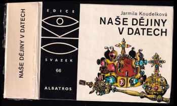Naše dějiny v datech - Jarmila Koudelková (1989, Albatros) - ID: 750076