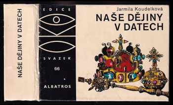 Naše dějiny v datech - Jarmila Koudelková (1989, Albatros) - ID: 678352