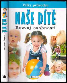 Naše dítě. Rozvoj osobnosti