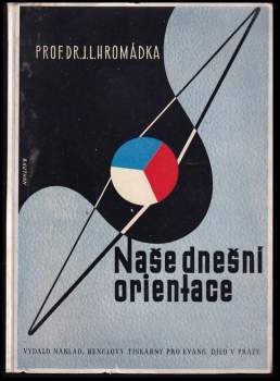 Josef Lukl Hromádka: Naše dnešní orientace