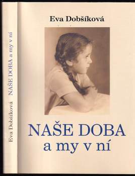 Eva Dobšíková: Naše doba a my v ní