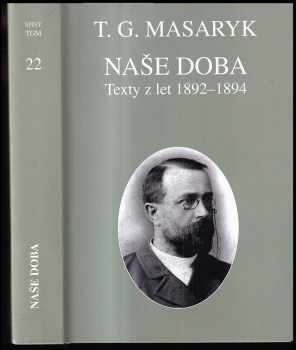 Tomáš Garrigue Masaryk: Naše doba : texty z let 1892-1894