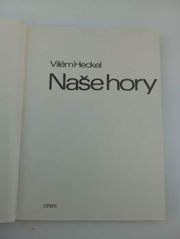 Vilém Heckel: Naše hory