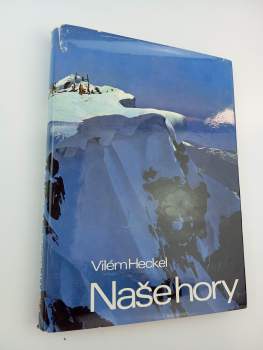 Vilém Heckel: Naše hory