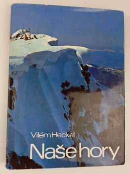 Vilém Heckel: Naše hory