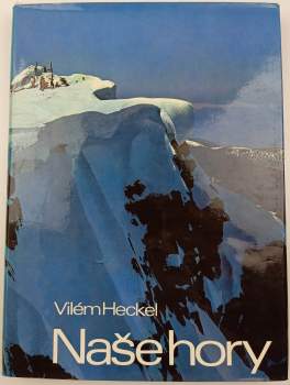 Vilém Heckel: Naše hory