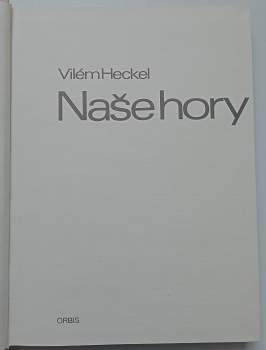 Vilém Heckel: Naše hory