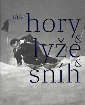 Naše hory & lyže & sníh