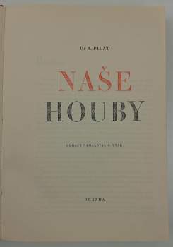 Albert Pilát: Naše houby