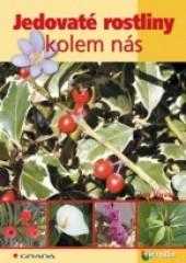 Naše jedovaté rostliny