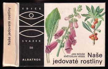 Naše jedovaté rostliny - Jan Novák (1984, Albatros) - ID: 826514
