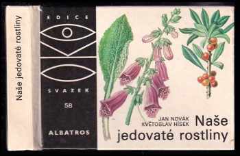 Naše jedovaté rostliny - Jan Novák (1984, Albatros) - ID: 444082