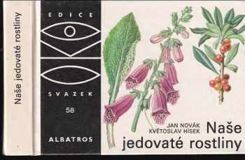 Naše jedovaté rostliny - Jan Novák (1984, Albatros) - ID: 731244