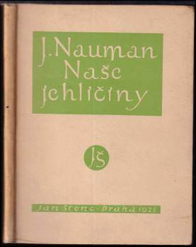 Jaroslav Nauman: Naše jehličiny