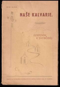 Petr Skála: Naše kalvarie