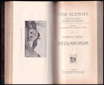 Vítězslav Hálek: Naše klenoty - Význačná díla českého písemnictvní - sv 7. - 10. - Vítězslav Hálek